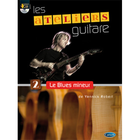 Ateliers Guitare - Le Blues Mineur - Yannick Robert (+ audio)
