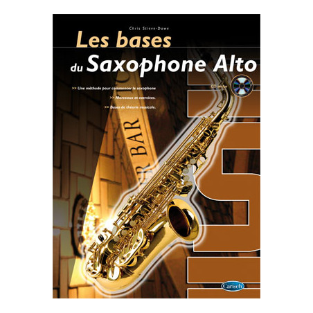 Bases du Saxophone Alto (Les) - Chris Stieve-Dawe (+ audio)