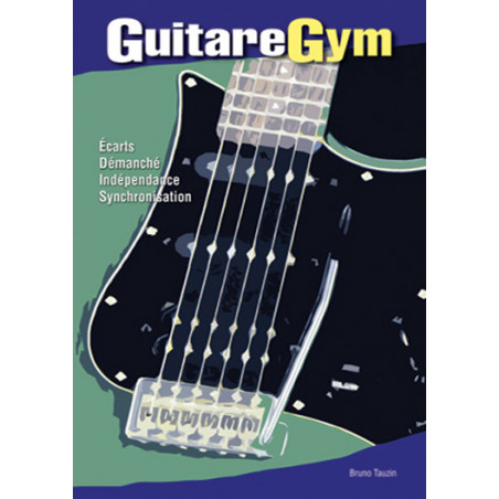 Guitar Gym Guitar - Bruno Tauzin