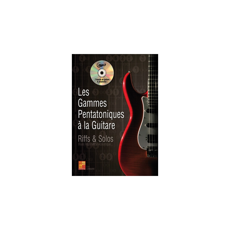 Les Gammes Pentatoniques A La Guitare - Eric Lemaire (+ audio)