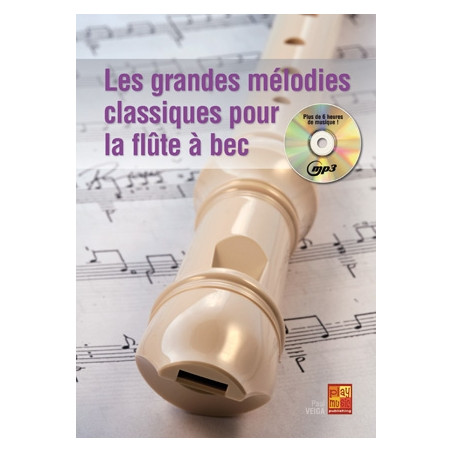Les Grandes Melodies Classiques Pour La Flute - Paul Veiga (+ audio)