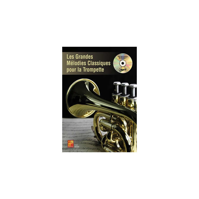 Les grandes mélodies classiques pour la trompette - Paul Veiga (+ audio)