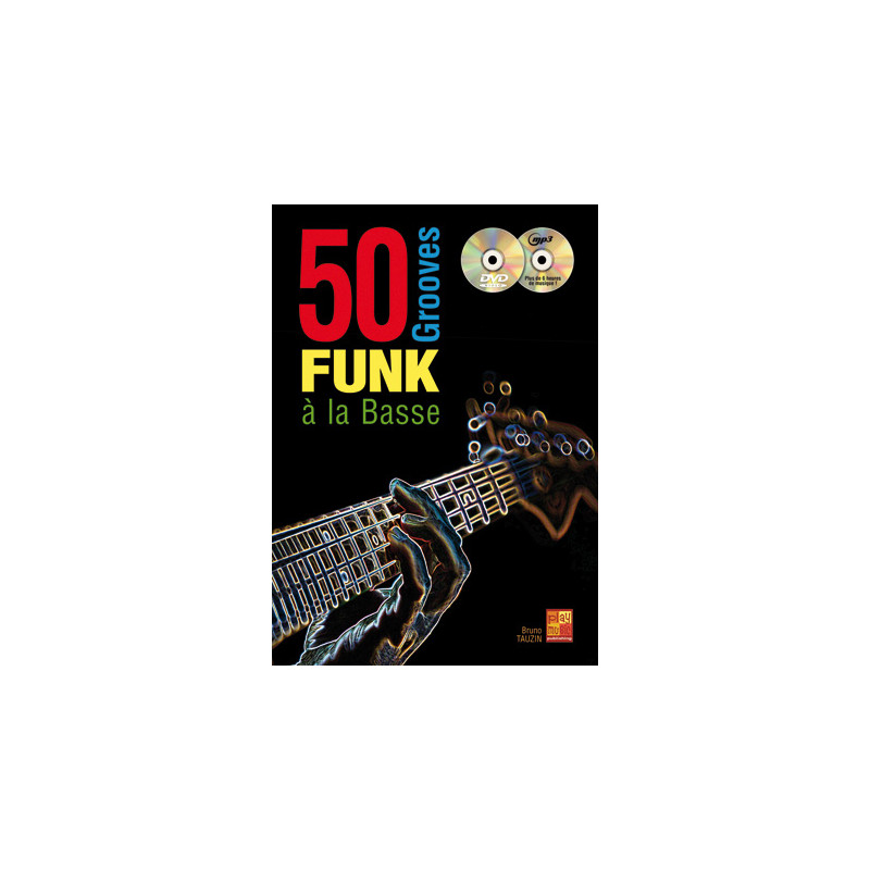 50 Grooves Funk Basse Bass Guitar - Bruno Tauzin (+ audio)