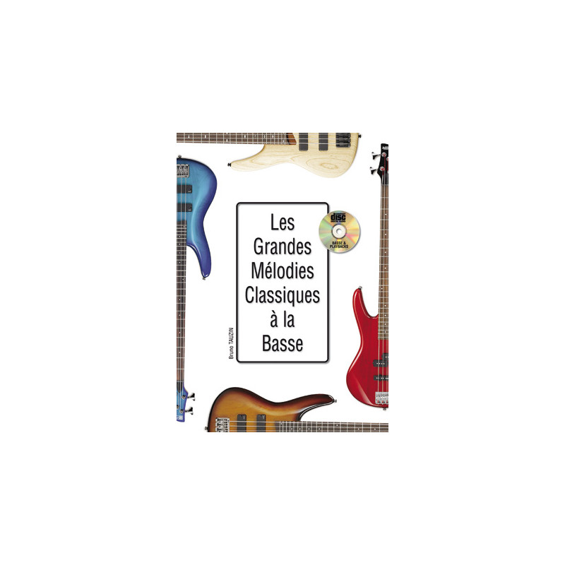 Les Grandes Melodies Classiques A La Basse - Bruno Tauzin (+ audio)