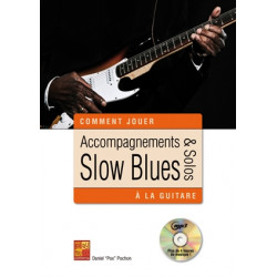 Accompagnements & Solos Slow Blues Guitare - Daniel Pochon (+ audio)