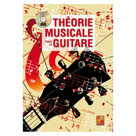 Theorie Musicale Pour La Guitare - Eric Lemaire (+ audio)