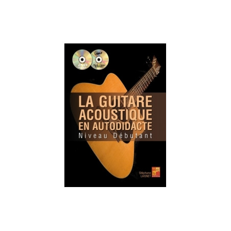 La guitare acoustique en autodidacte - Stéphane Laisnet (+ audio)
