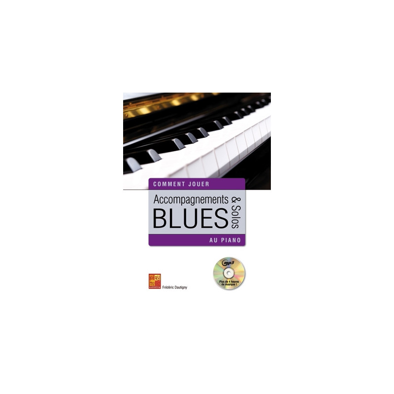 Accompagnements & Solos Blues Au Piano (+ audio)