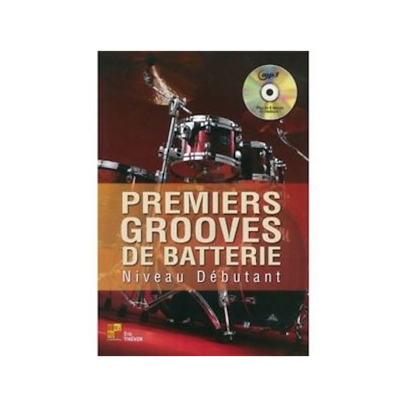 Premiers Grooves De Batterie - Niveau Debutant - Eric Thievon (+ audio)