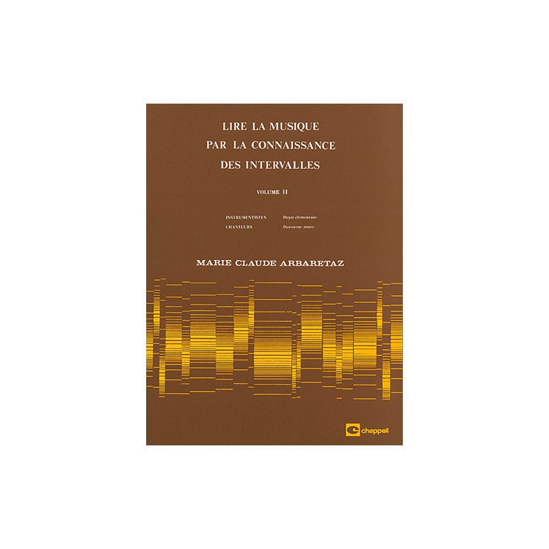 Lire la musique par la connaissance Vol. 2 - Marie Claude Arbaretaz