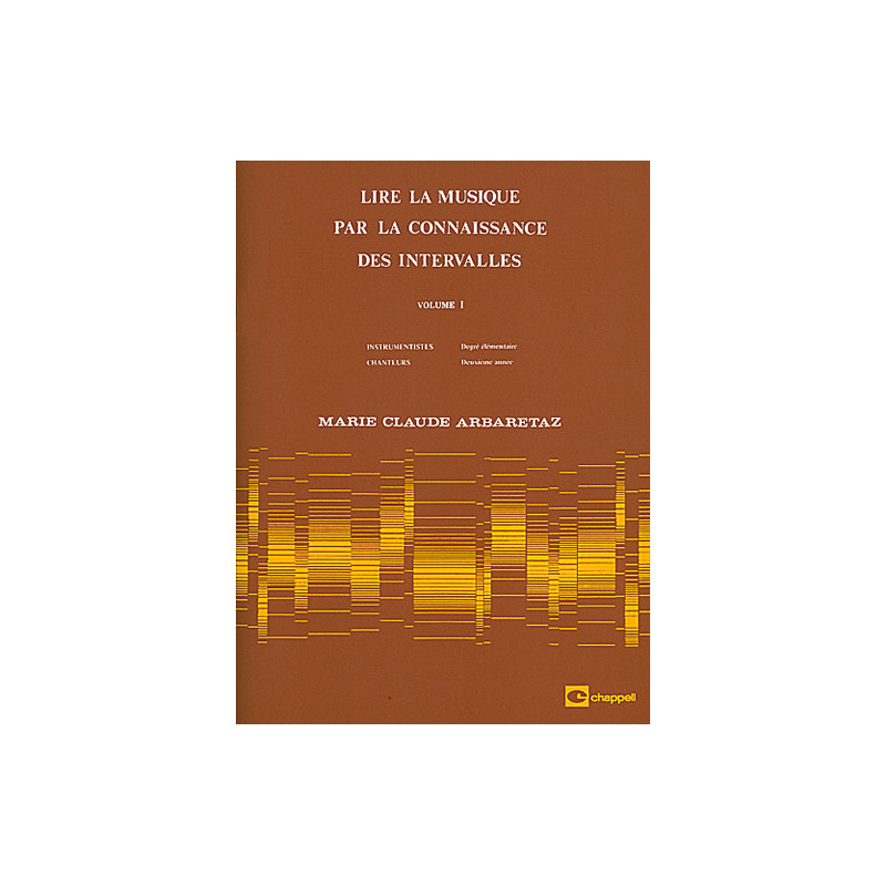 Lire la musique par la connaissance Vol. 1 - Marie Claude Arbaretaz