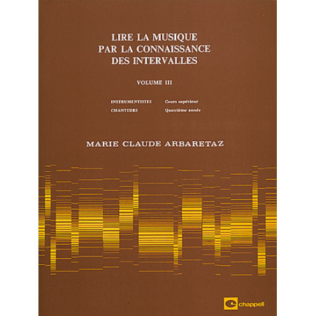 Lire la musique par la connaissance vol. 3 - Marie Claude Arbaretaz