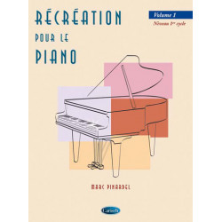Récréation pour le Piano - Volume 1 - Marc Pinardel
