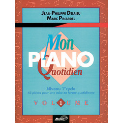 Mon Piano Quotidien - Volume 1  - Jean-Philippe Delrieu, Marc Pinardel