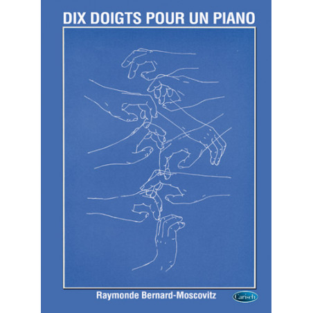 10 Doigts Piano - Raymonde Bernard-Moscovitz