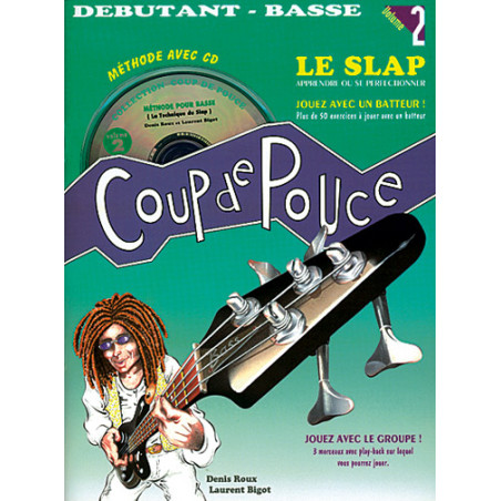 Coup de Pouce Débutant Basse Volume 2 - Le Slap - Denis Roux (+ audio)