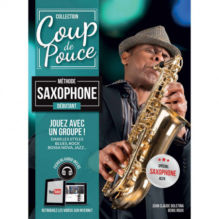 Coup de pouce Débutant Saxophone - Denis Roux
