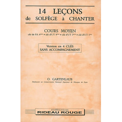 14 leçons de solfège à chanter : Cours Moyen - Odette Gartenlaub - 4 clés sans accompagnement.