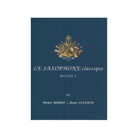 Le Nouveau saxophone classique Vol. A - Henri Classens