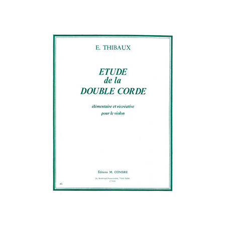 Etude de la double corde - E. Thibaux