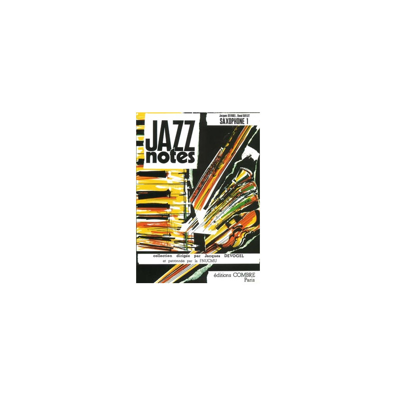 Jazz Notes Saxophone 1 : Tiffany - Lido - Jacques Devogel, Raoul Duflot