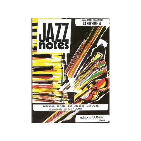 Jazz Notes Saxophone 4 : Graciella - Street song - Jacques Devogel, Michel Meriot