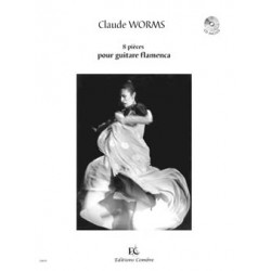 Pièces pour guitare flamenca (8) - Claude Worms (+ audio)