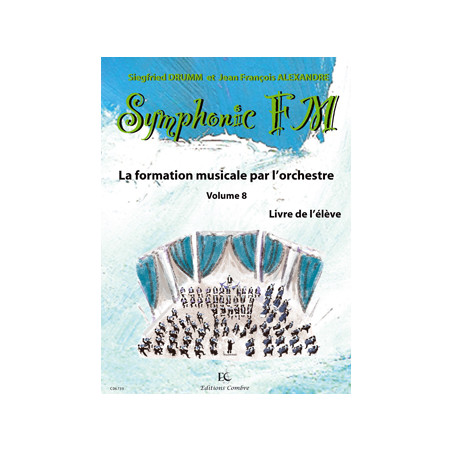 Symphonic FM Vol.8 : Elève : Saxophone - Siegfried Drumm, Jean-Francois Alexandre