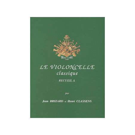 Le Violoncelle classique Vol.A - Jean Brizard, Henri Classens