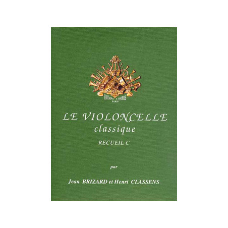 Le Violoncelle classique Vol.C - Jean Brizard, Henri Classens