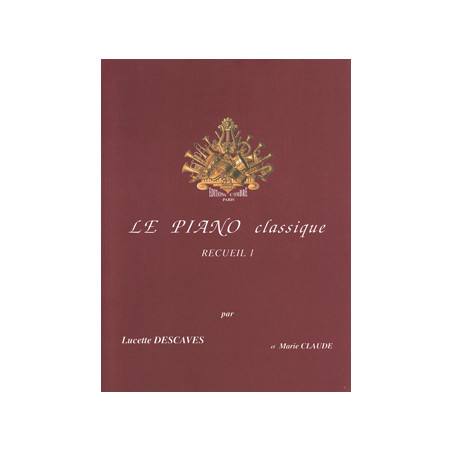 Le Piano classique Vol.1 - Lucette Descaves