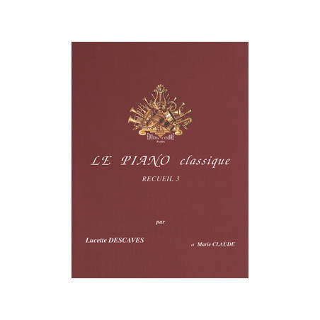 Le Piano classique Vol.3 - Lucette Descaves