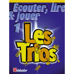 Écouter, Lire & Jouer 1- Les Trios - Jacob de Haan, André Waignein - Saxophone alto ou baryton