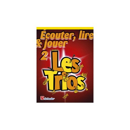 Écouter, Lire & Jouer 2 - Les Trios - Jacob de Haan, André Waignein - Trio de Flûtes Traversières