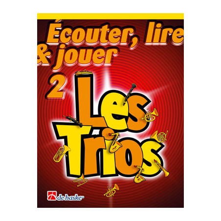 Écouter, Lire & Jouer 2 - Les Trios - Jacob de Haan, André Waignein - Clarinette