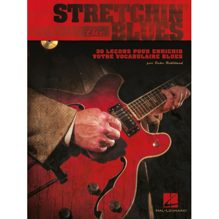 Stretchin' the Blues  - Duke Robillard - Guitare (+ audio)