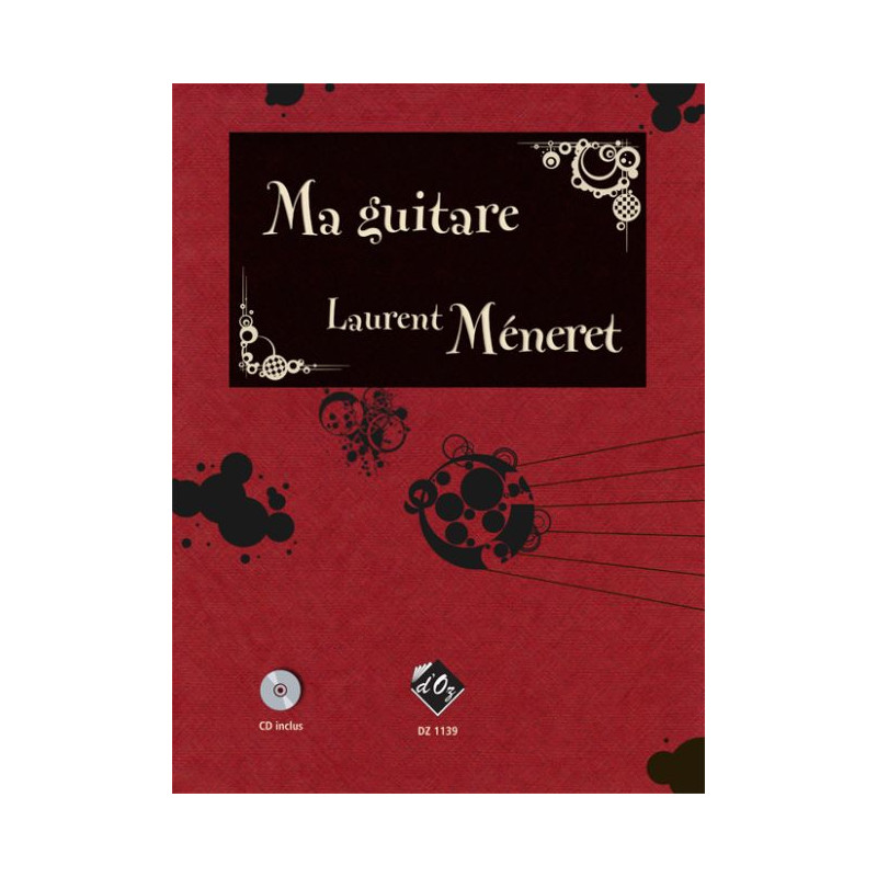 Ma guitare, vol. 1 - Laurent Méneret (+ audio)