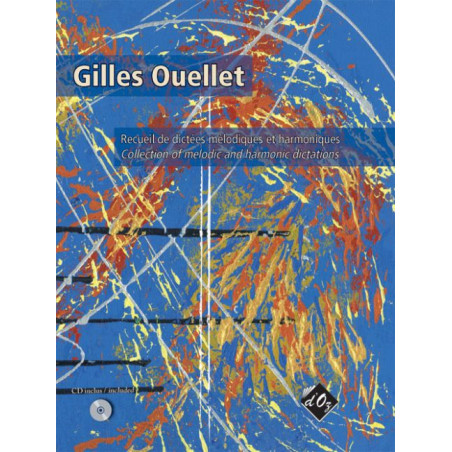Recueil de dictées mélodiques et harmoniques - Gilles Ouellet (+ audio)