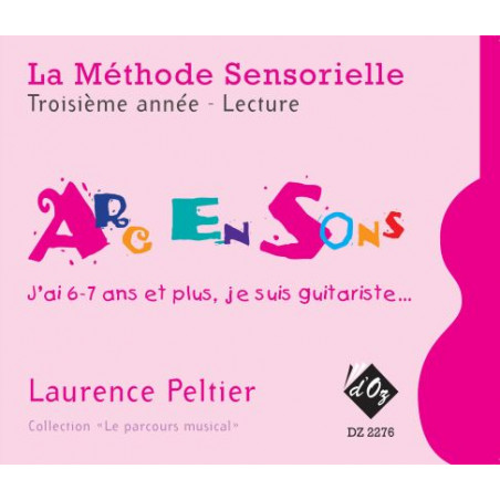La méthode sensorielle, 3e année, Lecture - Laurence Peltier - Guitare
