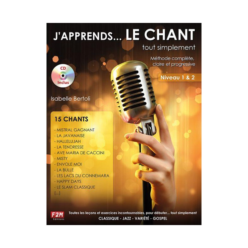 J'apprends le Chant... tout simplement Vol 1 - Isabelle Bertoli (+ audio) J'apprends le Chant... tout simplement Vol 1 - Isabelle Bertoli (+ audio)