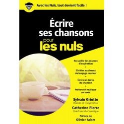 Ecrire Ses Chansons Pour Les Nuls - Sylvain Griotto, Catherine Pierre