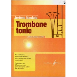 Trombone Tonic - Volume 2 - Jérôme Naulais (+ audio)