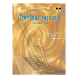 Trombone Passion Volume 1 - Gilles Martin (+ audio)