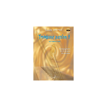 Trombone Passion Volume 1 - Gilles Martin (+ audio)