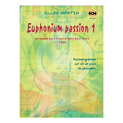 Euphonium Passion Volume 1 - Gilles Martin (+ audio)