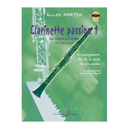 Clarinette Passion Volume 1 - Gilles Martin (+ audio)