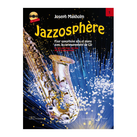 Jazzosphere Volume 1 - Saxophone - Joseph Makholm (+ audio)