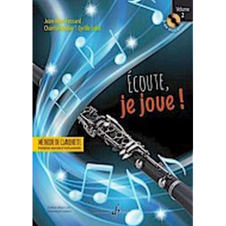 Ecoute, je joue ! Volume 2 - Clarinette - Jean-Marc Fessard (+ audio)