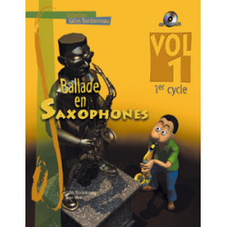 Ballade en Saxophones Cycle 1, Vol. 1 (+ audio)