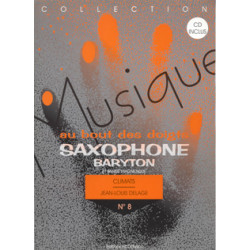 Musique au bout des doigts n°8 - Jean-Louis Delage - Saxophone baryton (+ audio)